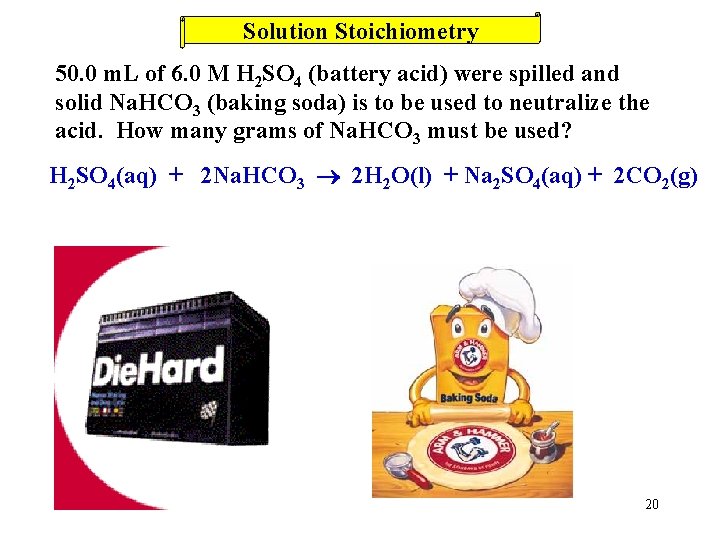 Solution Stoichiometry 50. 0 m. L of 6. 0 M H 2 SO 4