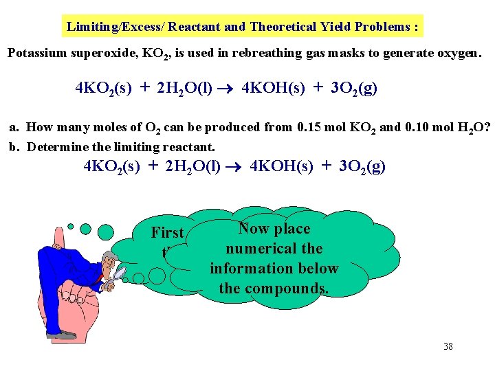 Limiting/Excess/ Reactant and Theoretical Yield Problems : Potassium superoxide, KO 2, is used in