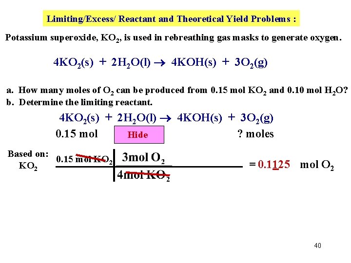 Limiting/Excess/ Reactant and Theoretical Yield Problems : Potassium superoxide, KO 2, is used in