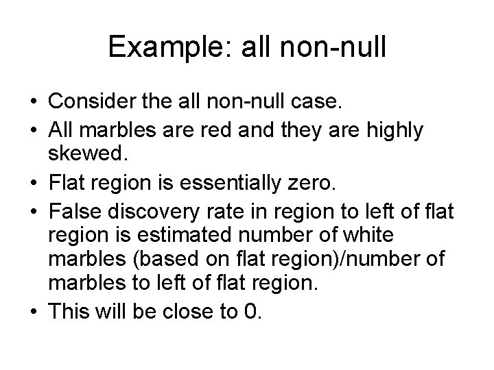 Example: all non-null • Consider the all non-null case. • All marbles are red