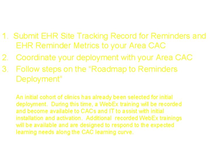 National Deployment 1. Submit EHR Site Tracking Record for Reminders and EHR Reminder Metrics