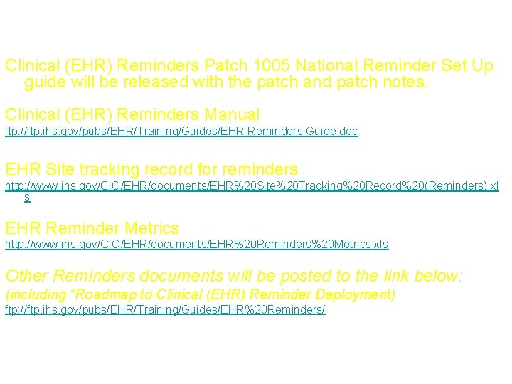 Manuals and Guides Clinical (EHR) Reminders Patch 1005 National Reminder Set Up guide will