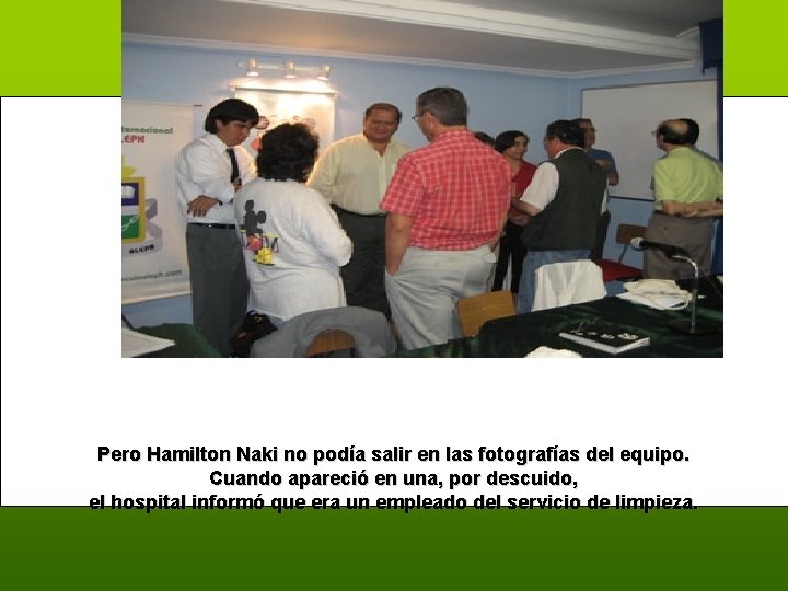 Pero Hamilton Naki no podía salir en las fotografías del equipo. Cuando apareció en