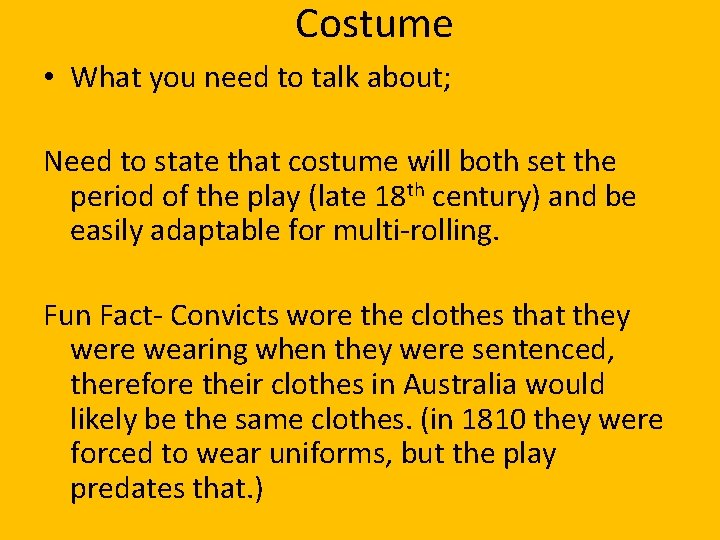 Costume • What you need to talk about; Need to state that costume will