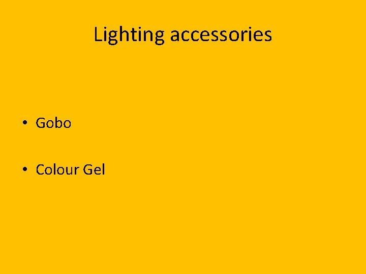Lighting accessories • Gobo • Colour Gel 