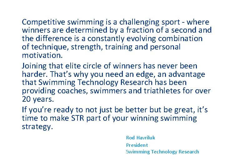 Competitive swimming is a challenging sport - where winners are determined by a fraction