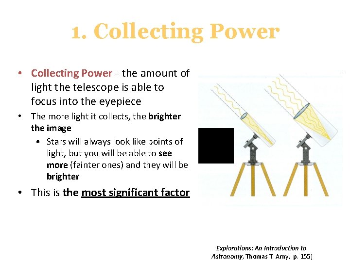 1. Collecting Power • Collecting Power = the amount of light the telescope is