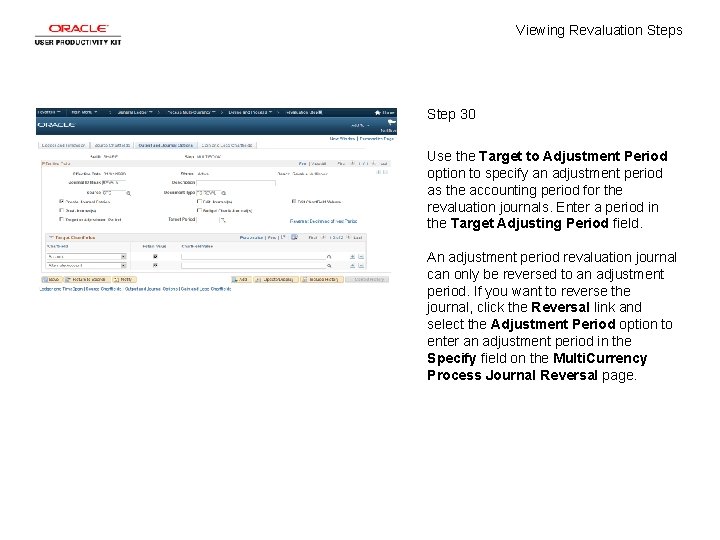 Viewing Revaluation Steps Step 30 Use the Target to Adjustment Period option to specify