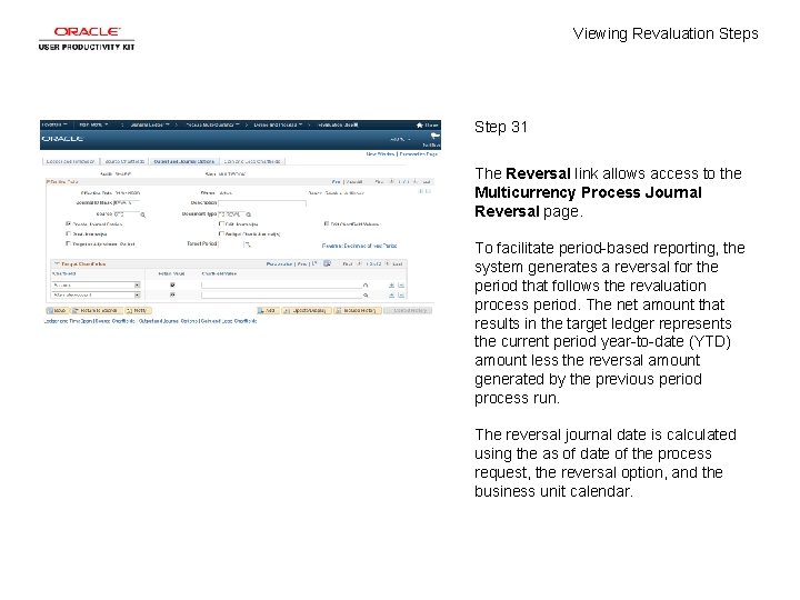 Viewing Revaluation Steps Step 31 The Reversal link allows access to the Multicurrency Process