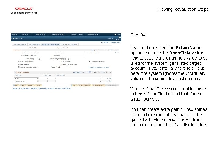 Viewing Revaluation Steps Step 34 If you did not select the Retain Value option,