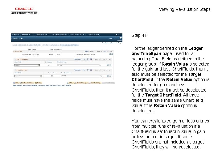 Viewing Revaluation Steps Step 41 For the ledger defined on the Ledger and Time.