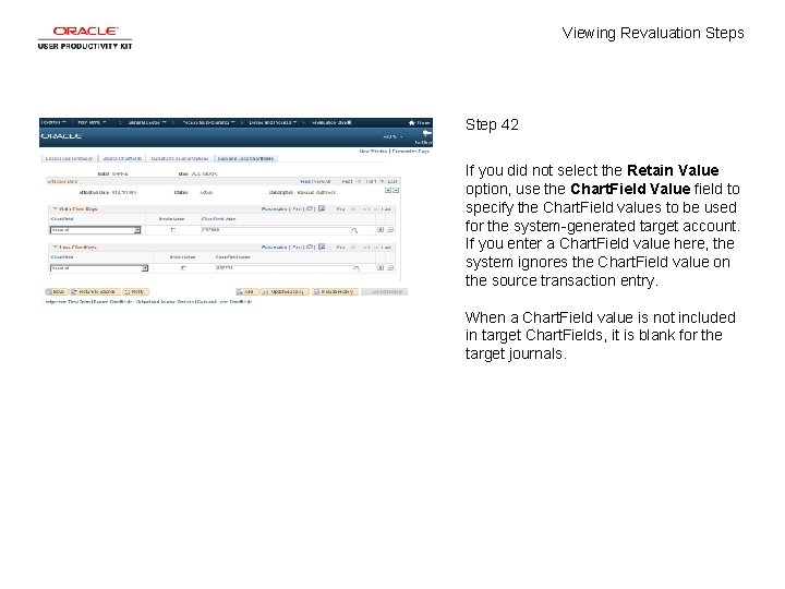 Viewing Revaluation Steps Step 42 If you did not select the Retain Value option,