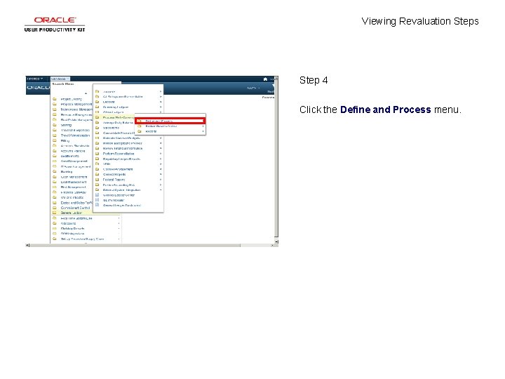 Viewing Revaluation Steps Step 4 Click the Define and Process menu. 