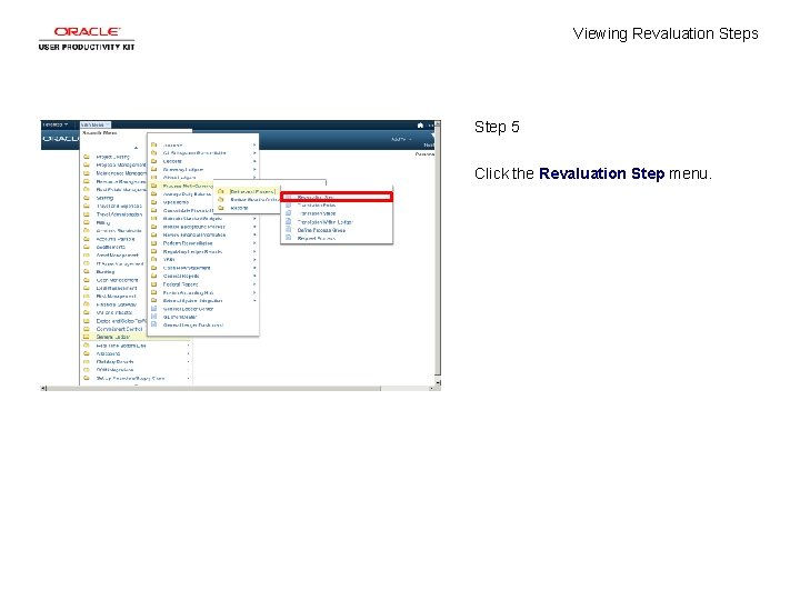 Viewing Revaluation Steps Step 5 Click the Revaluation Step menu. 