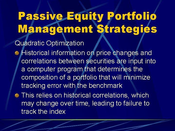 Passive Equity Portfolio Management Strategies Quadratic Optimization Historical information on price changes and correlations