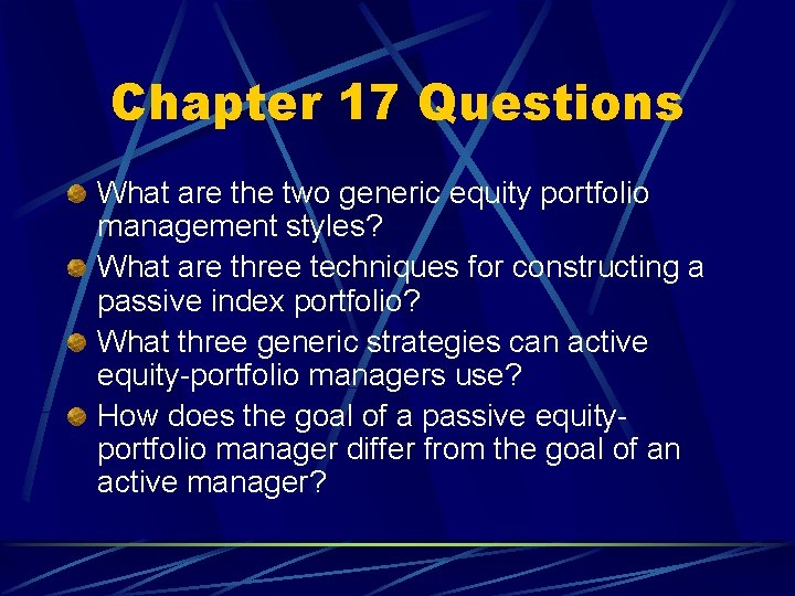 Chapter 17 Questions What are the two generic equity portfolio management styles? What are