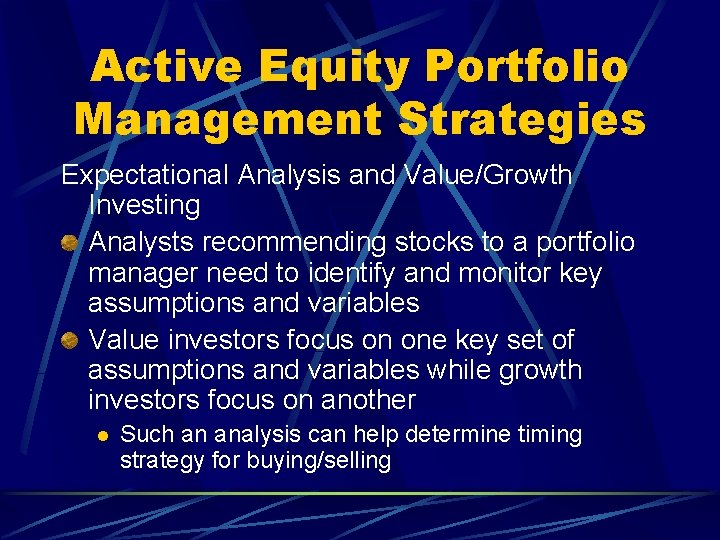 Active Equity Portfolio Management Strategies Expectational Analysis and Value/Growth Investing Analysts recommending stocks to