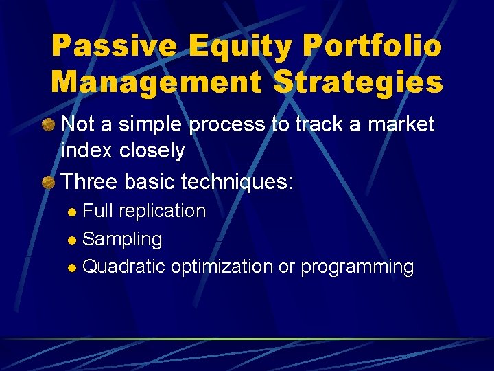 Passive Equity Portfolio Management Strategies Not a simple process to track a market index