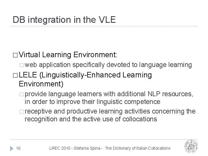 DB integration in the VLE � Virtual � web Learning Environment: application specifically devoted DB integration in the VLE � Virtual � web Learning Environment: application specifically devoted