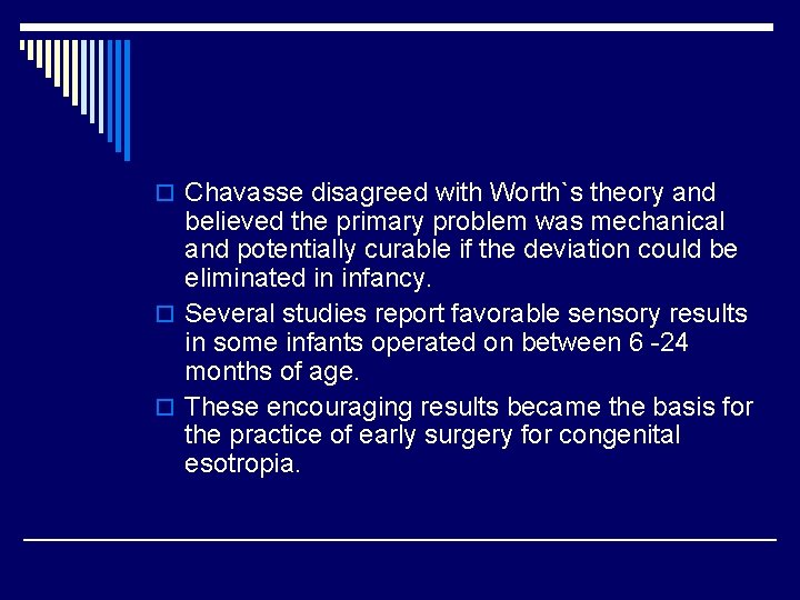 o Chavasse disagreed with Worth`s theory and believed the primary problem was mechanical and