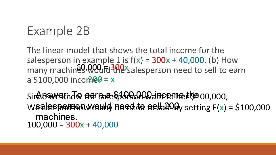 Example 2 B The linear model that shows the total income for the salesperson