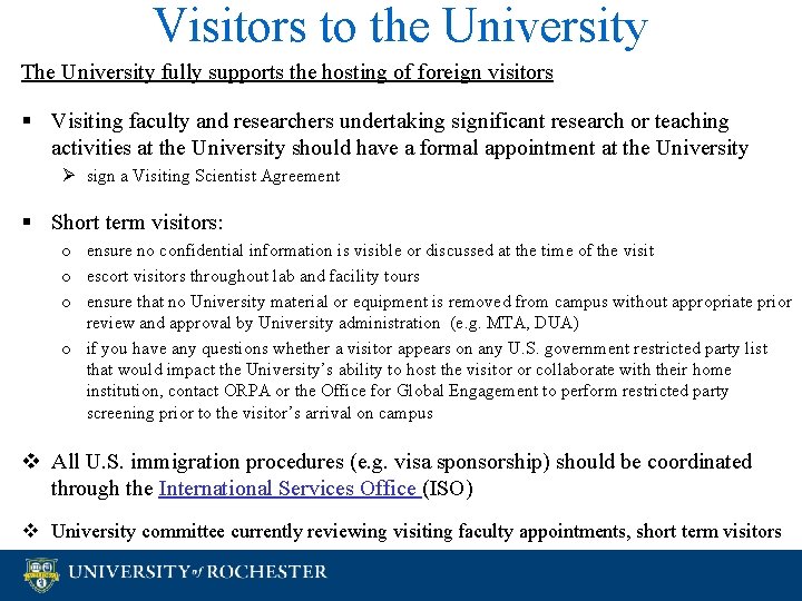 Visitors to the University The University fully supports the hosting of foreign visitors § Visitors to the University The University fully supports the hosting of foreign visitors §