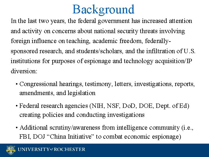 Background In the last two years, the federal government has increased attention and activity Background In the last two years, the federal government has increased attention and activity