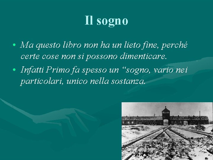 Il sogno • Ma questo libro non ha un lieto fine, perché certe cose