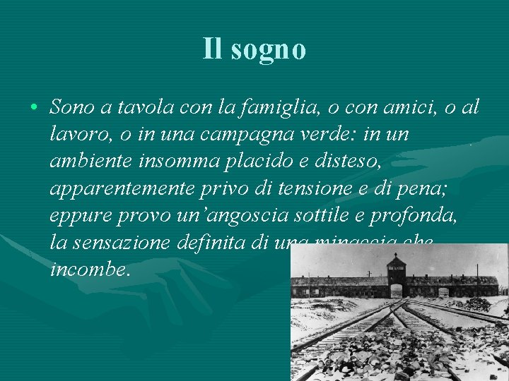 Il sogno • Sono a tavola con la famiglia, o con amici, o al