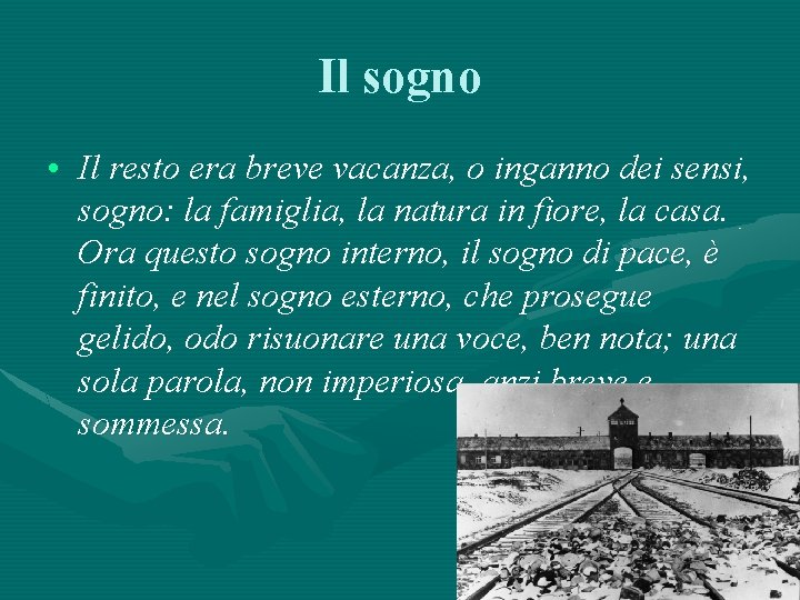Il sogno • Il resto era breve vacanza, o inganno dei sensi, sogno: la