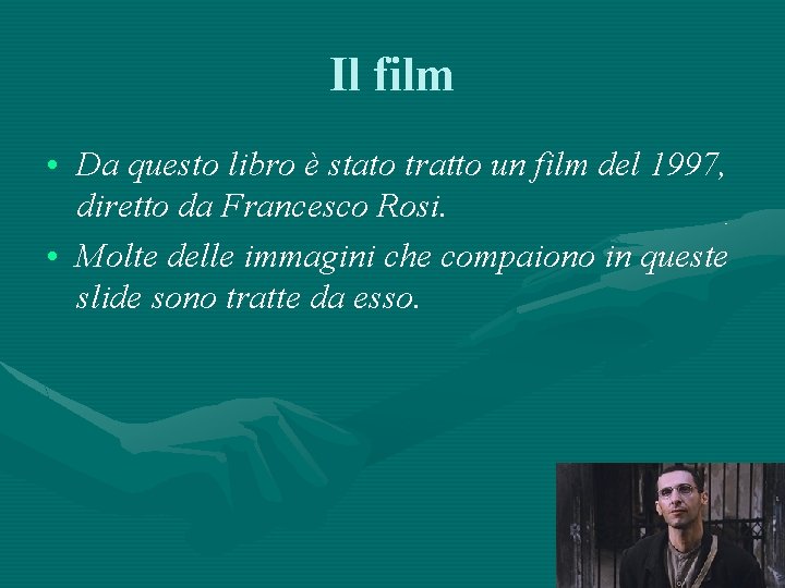 Il film • Da questo libro è stato tratto un film del 1997, diretto