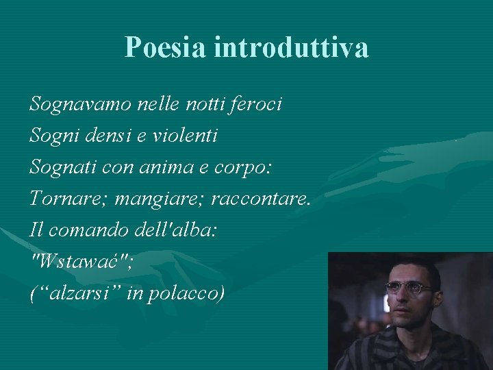 Poesia introduttiva Sognavamo nelle notti feroci Sogni densi e violenti Sognati con anima e
