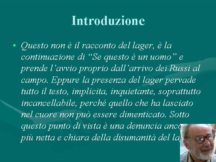 Introduzione • Questo non è il racconto del lager, è la continuazione di “Se