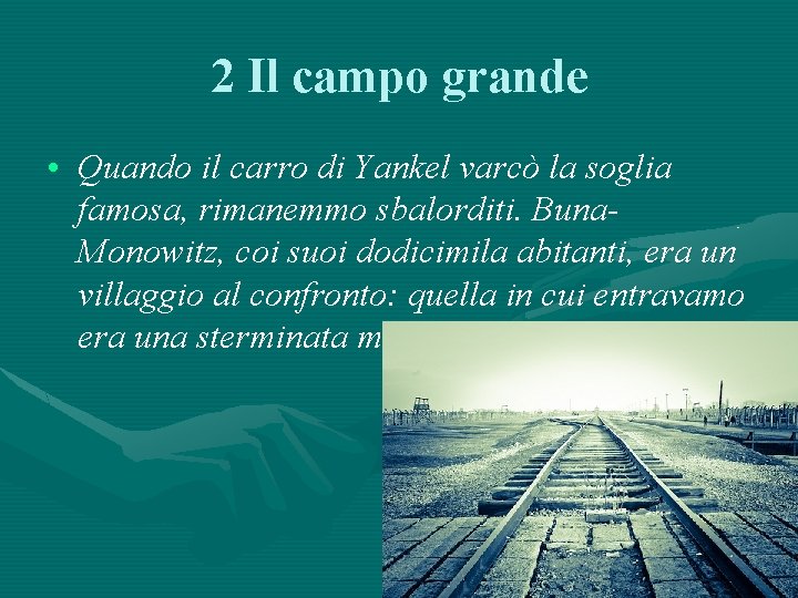 2 Il campo grande • Quando il carro di Yankel varcò la soglia famosa,