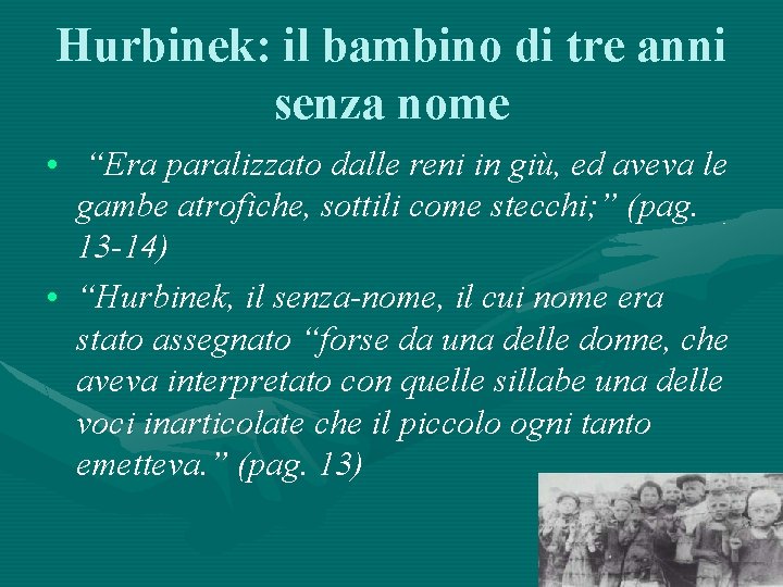 Hurbinek: il bambino di tre anni senza nome • “Era paralizzato dalle reni in
