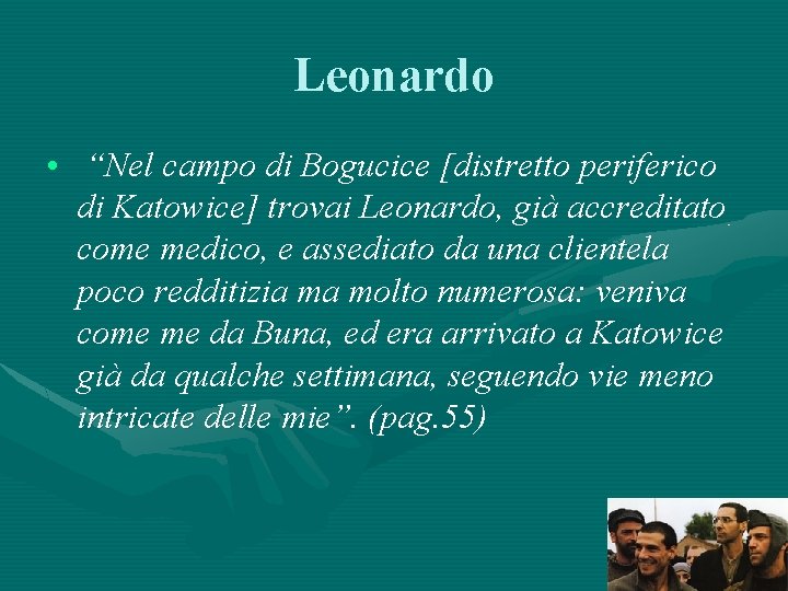 Leonardo • “Nel campo di Bogucice [distretto periferico di Katowice] trovai Leonardo, già accreditato