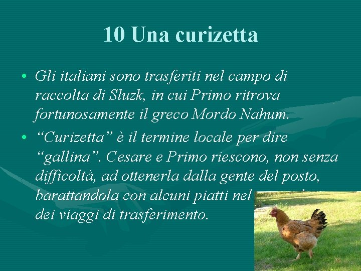 10 Una curizetta • Gli italiani sono trasferiti nel campo di raccolta di Sluzk,