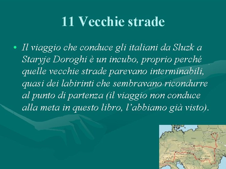 11 Vecchie strade • Il viaggio che conduce gli italiani da Sluzk a Staryje