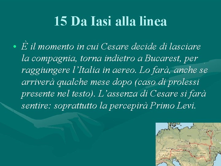 15 Da Iasi alla linea • È il momento in cui Cesare decide di