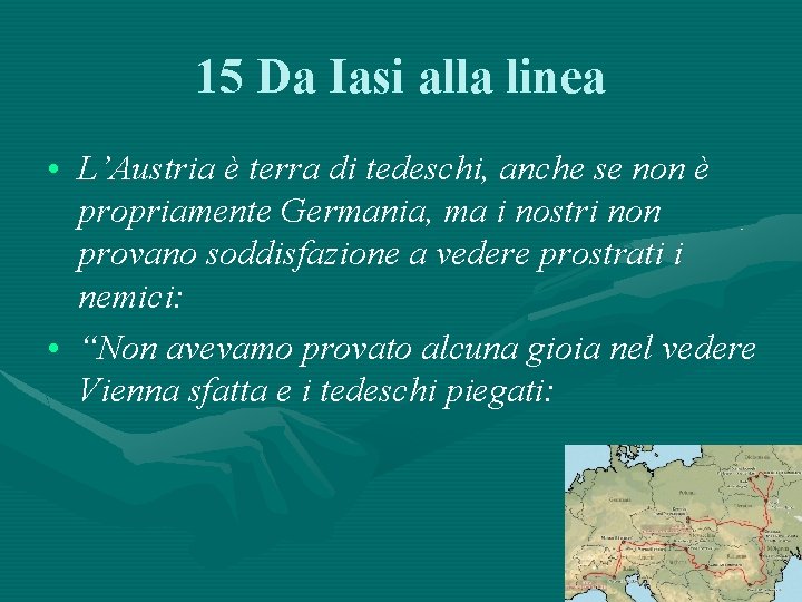 15 Da Iasi alla linea • L’Austria è terra di tedeschi, anche se non