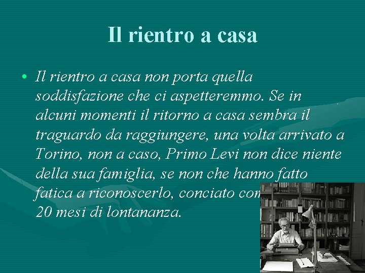 Il rientro a casa • Il rientro a casa non porta quella soddisfazione che