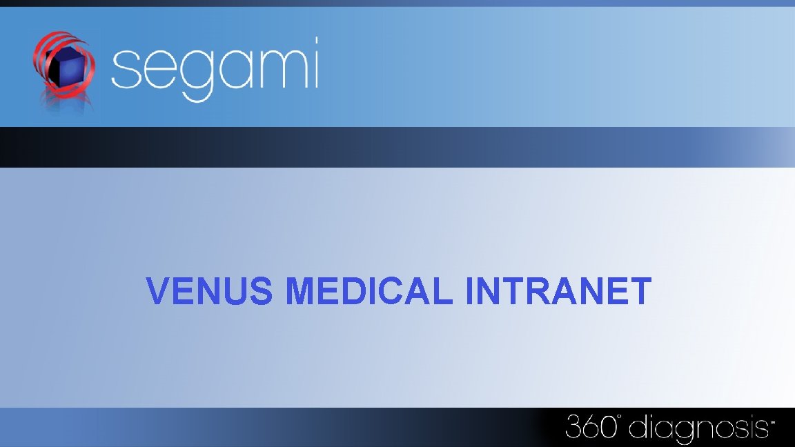 VENUS MEDICAL INTRANET 