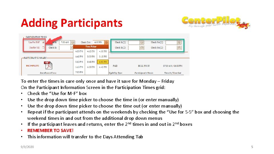 Adding Participants To enter the times in care only once and have it save