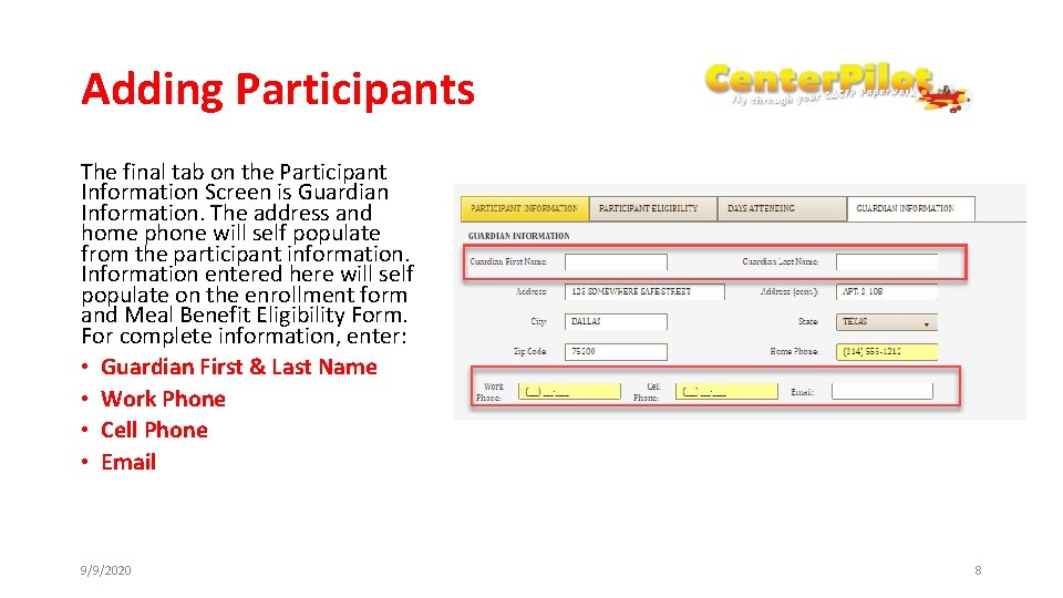 Adding Participants The final tab on the Participant Information Screen is Guardian Information. The