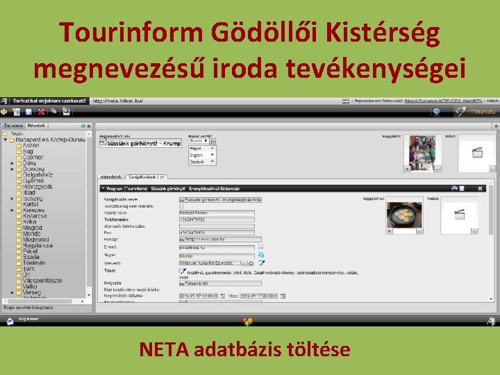 Tourinform Gödöllői Kistérség megnevezésű iroda tevékenységei NETA adatbázis töltése 