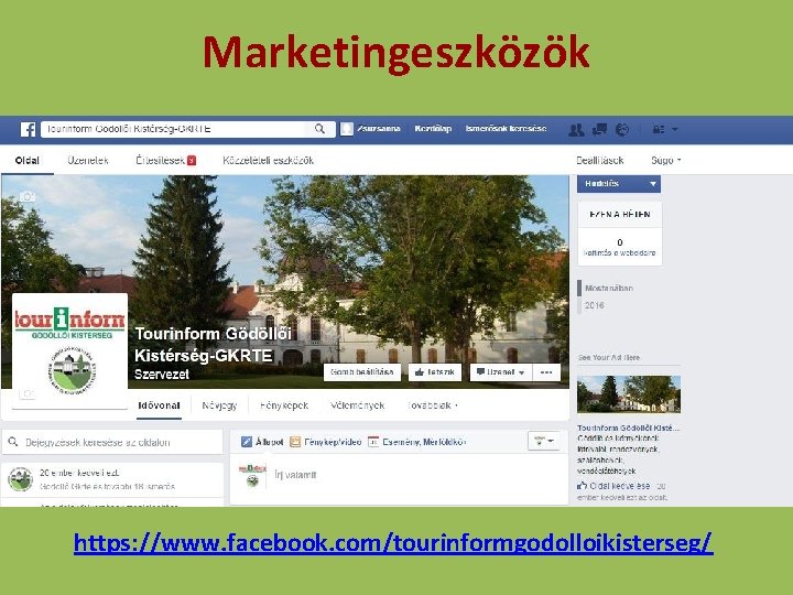 Marketingeszközök https: //www. facebook. com/tourinformgodolloikisterseg/ 