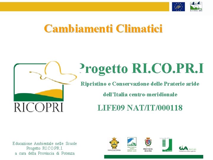 Cambiamenti Climatici Progetto RI. CO. PR. I Ripristino e Conservazione delle Praterie aride dell’Italia