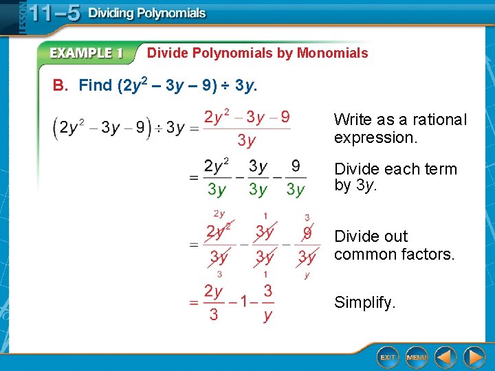 Divide Polynomials by Monomials B. Find (2 y 2 – 3 y – 9)