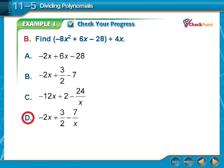 B. Find (– 8 x 2 + 6 x – 28) ÷ 4 x.