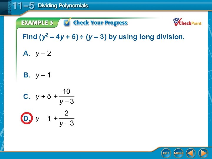 Find (y 2 – 4 y + 5) ÷ (y – 3) by using